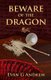 Beware of the Dragon (Paperback): Evan G Andrew