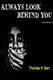 Always Look Behind You (Paperback): Thomas H. Sarc