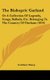 The Bishopric Garland - Or a Collection of Legends, Songs, Ballads, Etc. Belonging to the Country of Durham (1834) (Hardcover):...