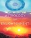 Astrology for Enlightenment (Paperback, Atria Bks Trade): Michelle Karen