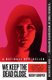 We Keep the Dead Close - A Murder at Harvard and a Half Century of Silence (Paperback): Becky Cooper