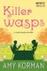 Killer Wasps (Paperback): Amy Korman