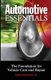 Automotive Essentials - The Foundation for Vehicle Care and Repair (Paperback): Gary Pontious Jr