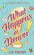 What Happens in Denver (Paperback): Liz Crowe