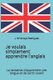 Je voulais simplement apprendre l'anglais - La tentative d'apprendre une langue et de sortir vivant (French,...