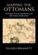 Mapping the Ottomans - Sovereignty, Territory, and Identity in the Early Modern Mediterranean (Paperback): Palmira Brummett