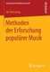 Methoden Der Erforschung Popularer Musik (German, Paperback, 1. Aufl. 2016 ed.): Jan Hemming