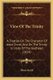 View Of The Trinity - A Treatise On The Character Of Jesus Christ, And On The Trinity In Unity Of The Godhead (1824)...