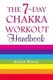 The 7-Day Chakra Workout Handbook (Paperback): Anita Revel