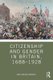 Citizenship and Gender in Britain, 1688-1928 (Paperback): Matthew McCormack