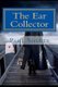 The Ear Collector - Human Ears of Art (Paperback): Paul T. Sheets Jr