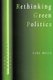 Rethinking Green Politics - Nature, Virtue and Progress (Paperback): John Barry