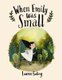 When Emily Was Small (Hardcover): Lauren Soloy