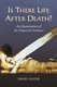 Is There Life After Death? - An Examination of the Empirical Evidence (Hardcover, New): David Lester