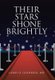 Their Stars Shone Brightly (Hardcover): Larry O. Goldbeck