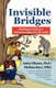 Invisible Bridges (Paperback): John B. Ullmen, Melissa Karz, John Ullmen