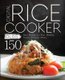 Digital Rice Cooker Bliss - 150 Easy Recipes for Fast, Healthy, Family-Friendly Meals (Paperback): Chris de Sarno, Ajay Kapoor