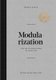 Modularization - The Art of Making More by Using Less (Paperback): Martin Skold