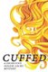 Cuffed - A Detective Goldie Locks Mystery (Paperback): J. a. Kazimer