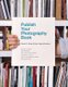 Publish Your Photography Book (Paperback, Revised & Updated Edition): Mary Swanson, Virginia Himes
