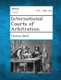 International Courts of Arbitration (Paperback): Thomas Balch