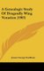 A Genealogic Study Of Dragonfly Wing Venation (1903) (Hardcover): James George Needham