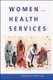 Women And Health Services (Paperback): Doyal