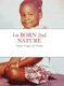 1st BORN 2nd NATURE - Trauma, Tragedy, and Triumph (Hardcover): Tada Foreman