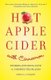 Hot Apple Cider with Cinnamon - Stories of Finding Love in Unexpected Places (Paperback): N. J Lindquist