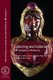 Collecting and Collectors - From Antiquity to Modernity (Paperback): Alexandra Carpino, Tiziana D'Angelo, Maya Muratov,...