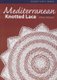 Mediterranean Knotted Lace (Paperback): Elena Dickson