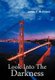 Look Into the Darkness - A Bill Ramsey Mystery (Hardcover): James E. McDowell