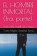 El Hombre Inmortal (1ra. Parte) - Todo Esta Regido Por Leyes (Spanish, Paperback): Carlo Magno Simental Torres