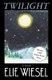 Twilight (Paperback): Elie Wiesel