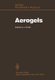 Aerogels - Proceedings of the First International Symposium, Wurzburg, Fed. Rep. of Germany September 23-25, 1985 (Paperback,...