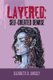 Layered - Self-Created Demise (Paperback): Elizabeth D Lindsey
