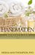 Handmaiden - Discovering God's Mandate for Female Relationships (Paperback): Neisha-Ann Thompson Phd