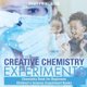 Creative Chemistry Experiments - Chemistry Book for Beginners Children's Science Experiment Books (Paperback): Baby...