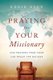 Praying for Your Missionary - How Prayers from Home Can Reach the Nations (Paperback): Eddie Byun