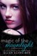 Magic of the Moonlight (Paperback): Ellen Schreiber