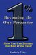 Becoming the One Percenter - How You Can Become the Best of the Best (Paperback): Kimberly Peters