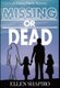 Missing or Dead (Hardcover): Ellen Shapiro
