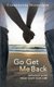 Go Get Me Back - Infertility & the Friday Night Date Cure (Paperback): Clementine Nicholson