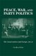 Peace, War and Party Politics - The Conservatives and Europe, 1846-59 (Paperback): Geoffrey Hicks