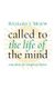 Called to the Life of the Mind - Some Advice for Evangelical Scholars (Paperback): Richard J Mouw