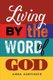 Living by the Word of God (Paperback): Anna Adefisoye