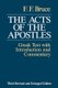 The Acts of the Apostles - The Greek Text with Introduction and Commentary (Paperback): Frederick Fyvie Bruce
