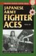 Japanese Army Fighter Aces - 1931-45 (Paperback): Christopher Shores, Yasuho Izawa, Ikuhiko Hata