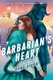Barbarian's Heart (Paperback, Special Edition): Ruby Dixon