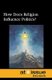 How Does Religion Influence Politics? (Paperback): Stefan Kiesbye